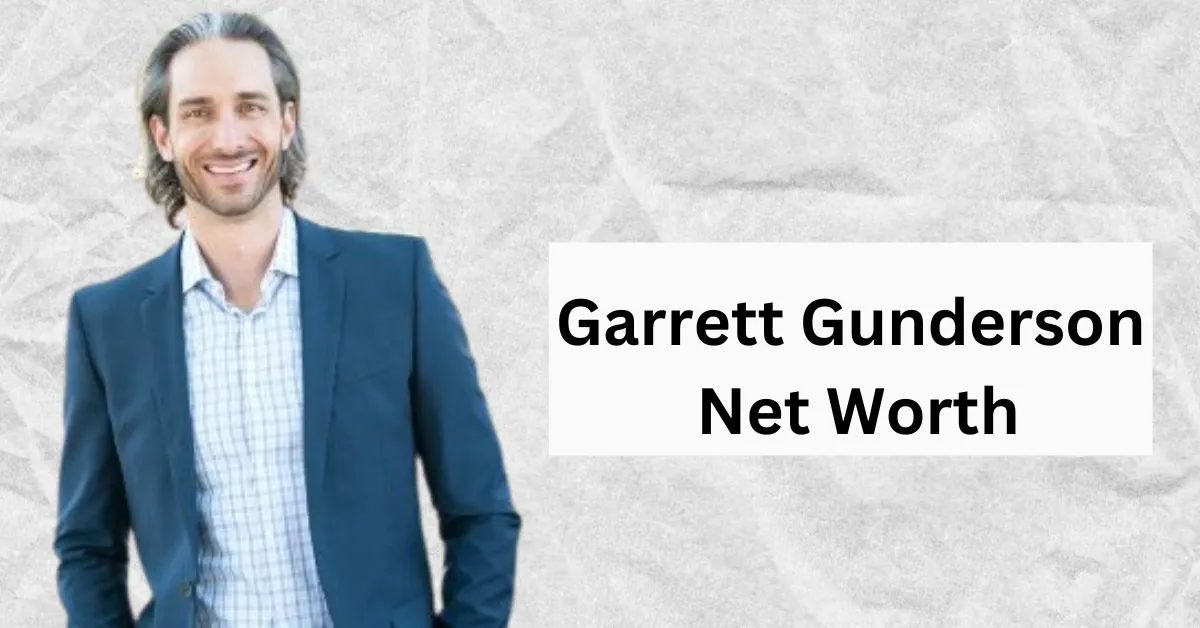 Garrett Gunderson Net Worth Assets, Wife, Age, Height & More