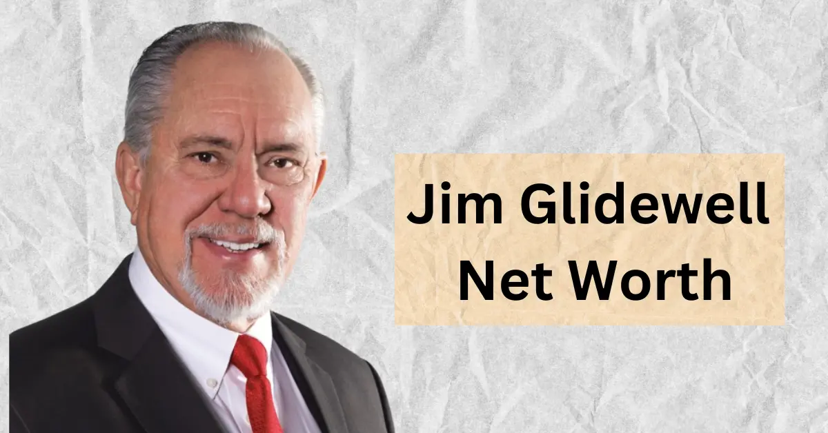 What is Jim Glidewell Net Worth? Earnings, Wife, Age, Height & More