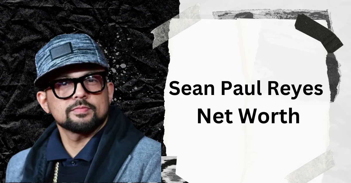 Sean Paul Reyes Net Worth – Earnings, Wiki, Wife, Age, Height